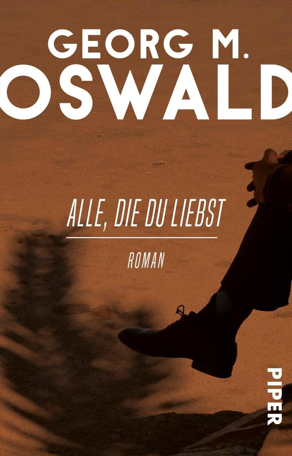 Cover: 9783492312745 | Alle, die du liebst | Roman | Georg M. Oswald | Taschenbuch | Deutsch