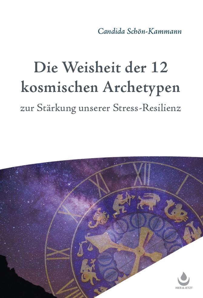 Cover: 9783906873459 | Die Weisheit der 12 Archetypen | Candida Schön-Kammann | Taschenbuch