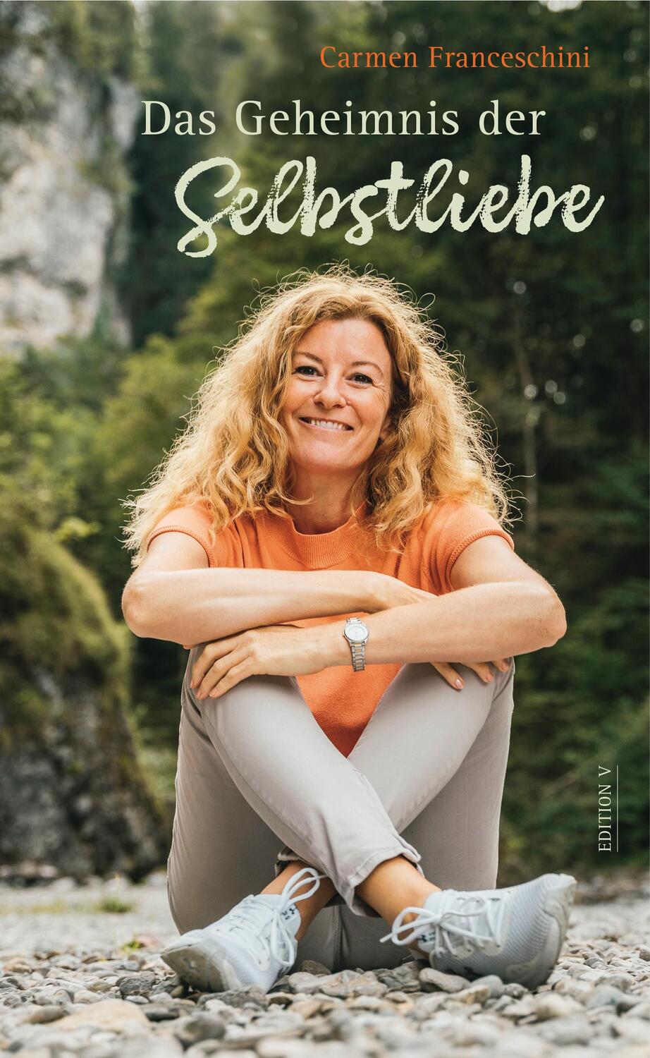 Cover: 9783903240612 | Das Geheimnis der Selbstliebe | Carmen Franceschini | Taschenbuch