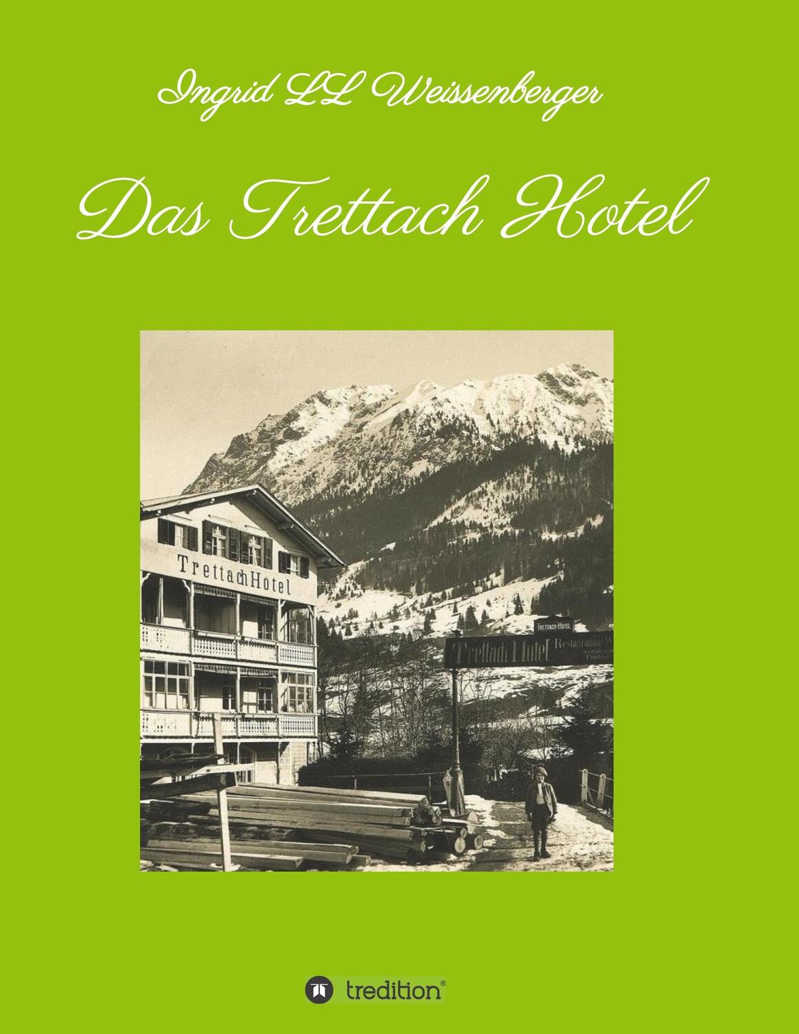 Cover: 9783746928296 | Das Trettach Hotel | Ingrid LL Weissenberger | Taschenbuch | Paperback
