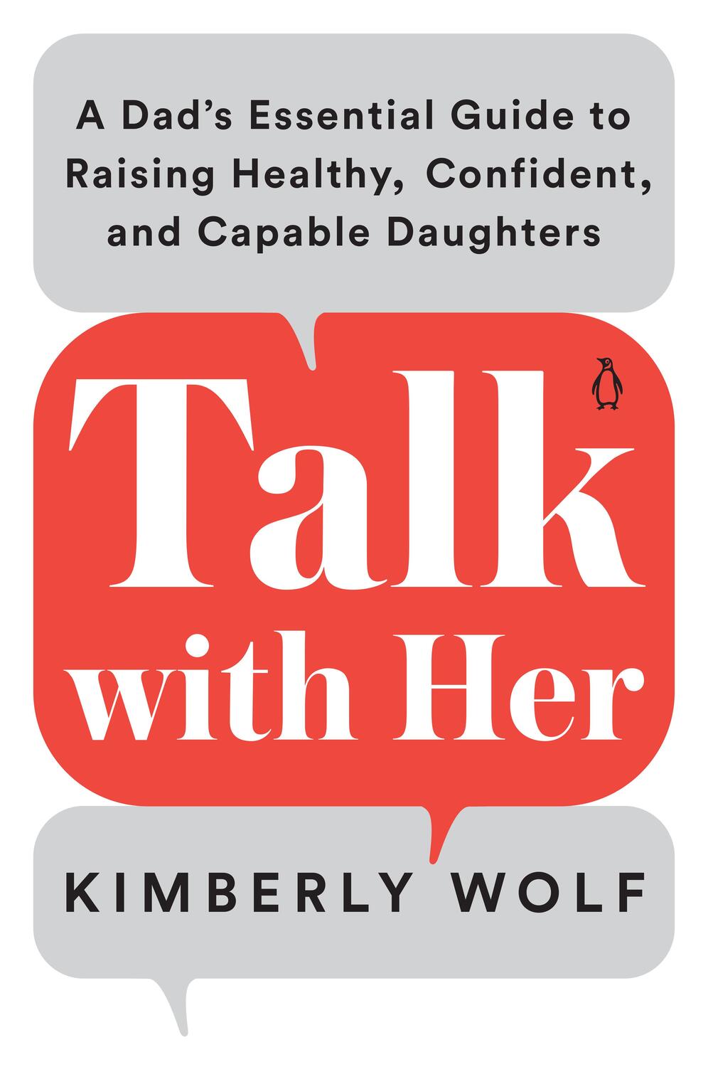 Cover: 9780143135272 | Talk with Her: A Dad's Essential Guide to Raising Healthy,...