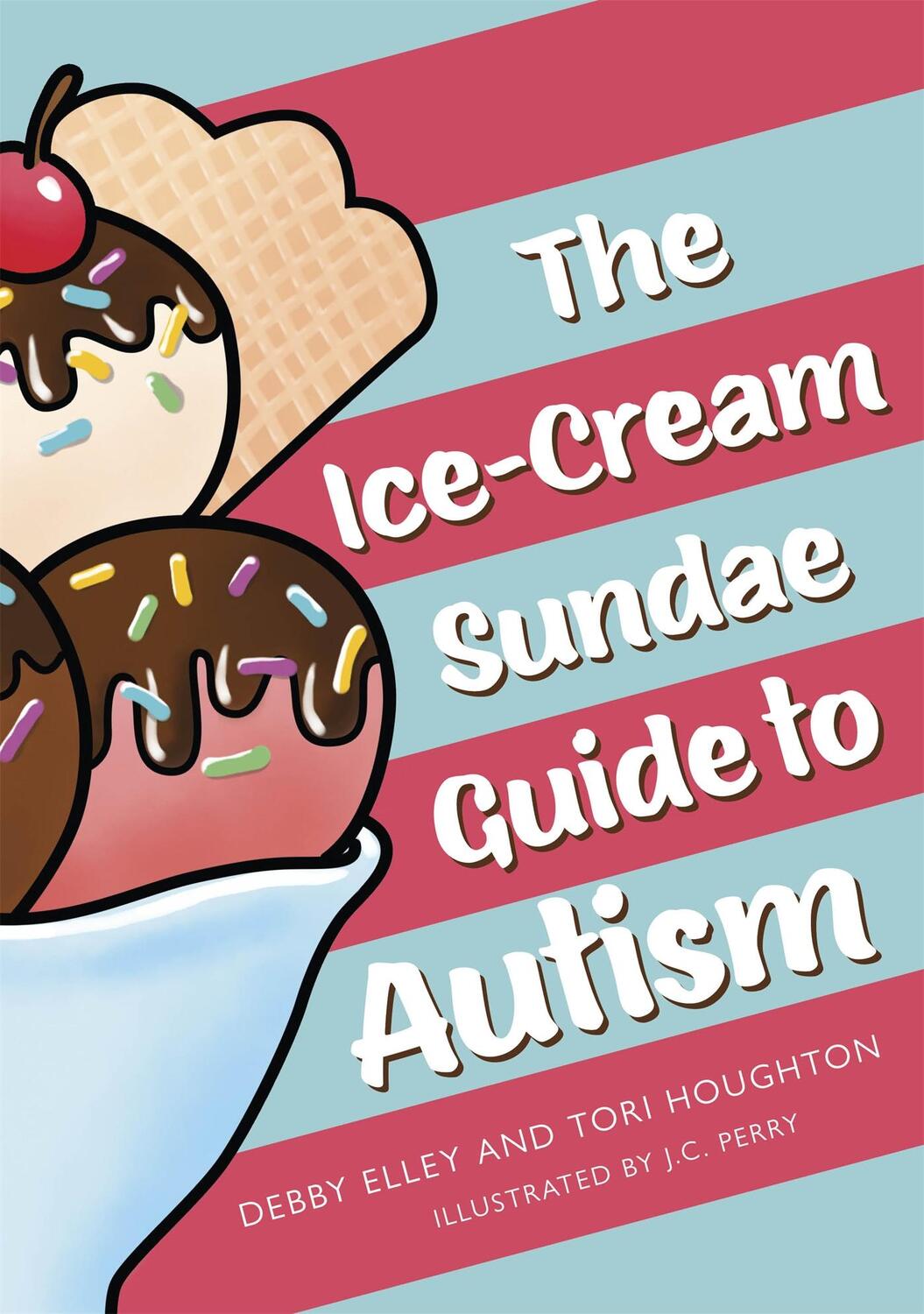 Cover: 9781787753808 | The Ice-Cream Sundae Guide to Autism | Debby Elley (u. a.) | Buch