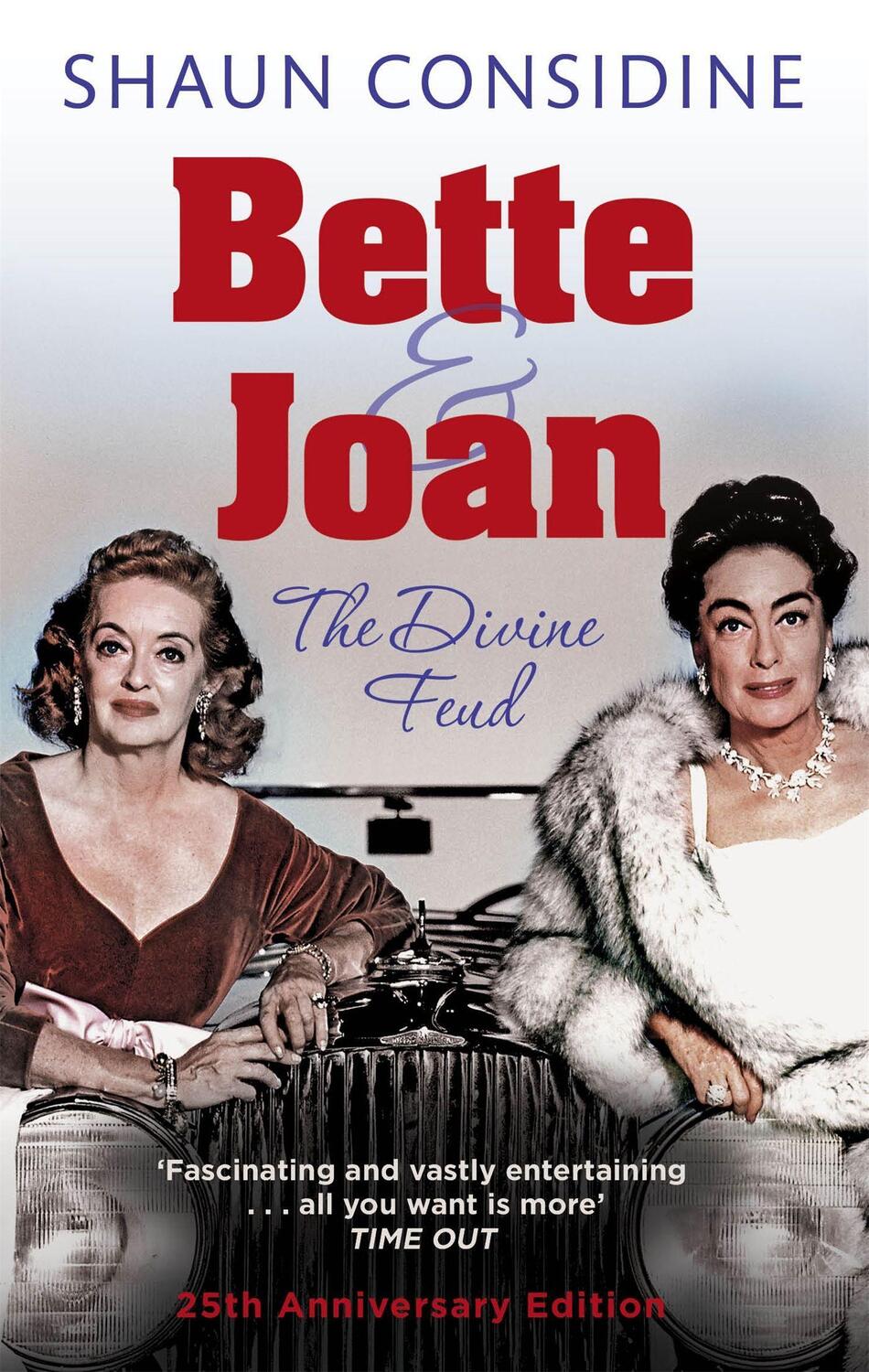 Cover: 9780751541878 | Bette And Joan: THE DIVINE FEUD | Shaun Considine | Taschenbuch | 2008