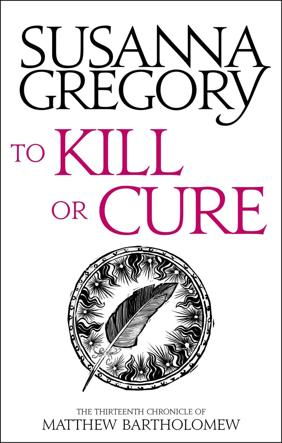 Cover: 9780751569537 | To Kill Or Cure | The Thirteenth Chronicle of Matthew Bartholomew