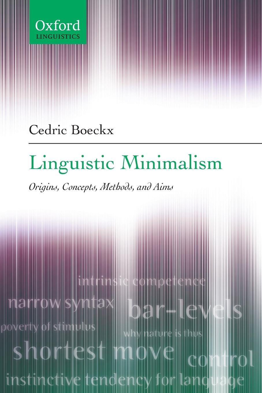 Cover: 9780199297580 | Linguistic Minimalism | Origins, Concepts, Methods, and Aims | Boeckx