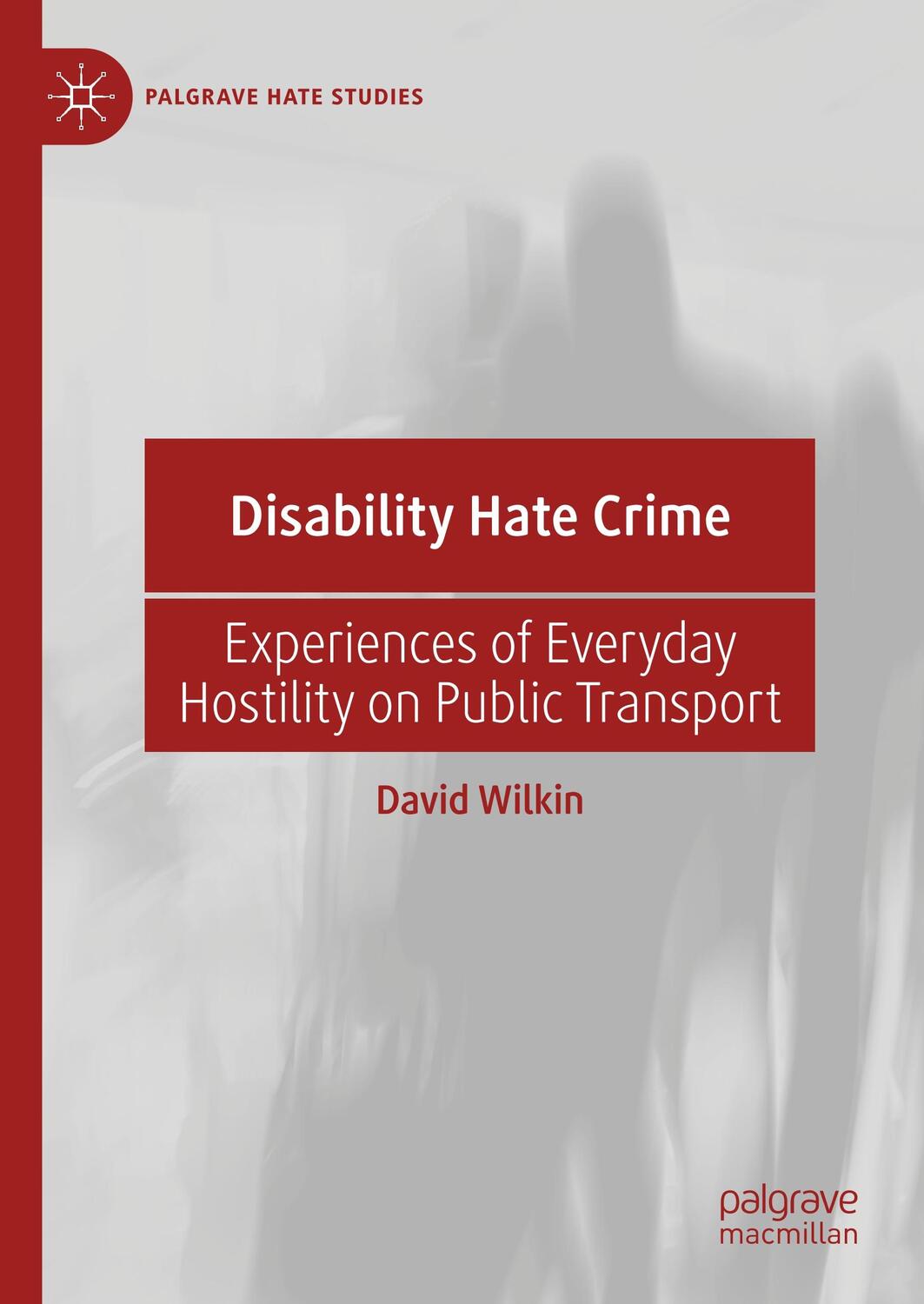 Cover: 9783030287252 | Disability Hate Crime | David Wilkin | Buch | Palgrave Hate Studies