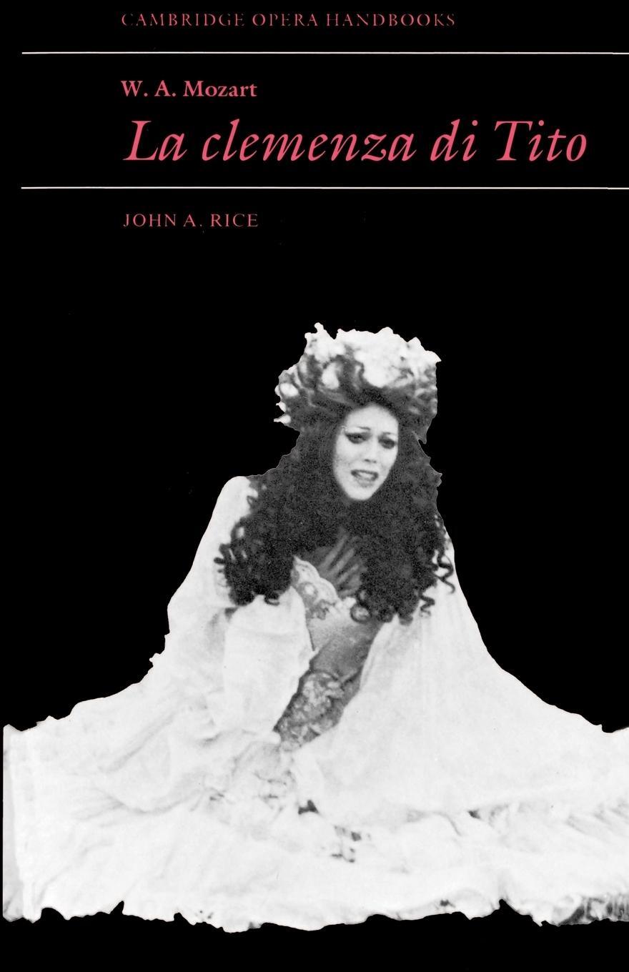 Cover: 9780521369497 | W. A. Mozart | La Clemenza Di Tito | John A. Rice | Taschenbuch | 1991