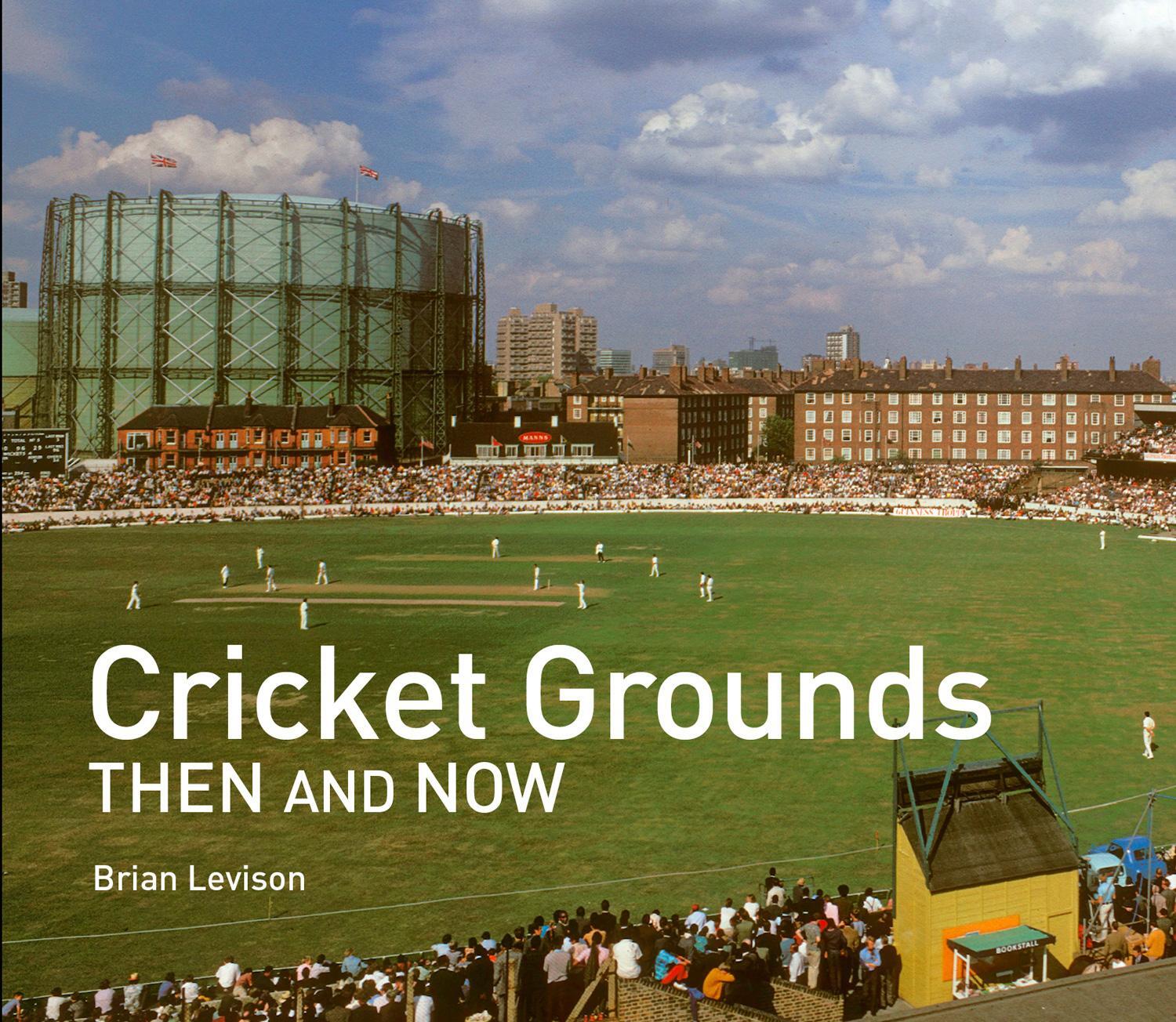 Cover: 9781911682097 | Cricket Grounds Then and Now | Brian Levison | Buch | Then and Now