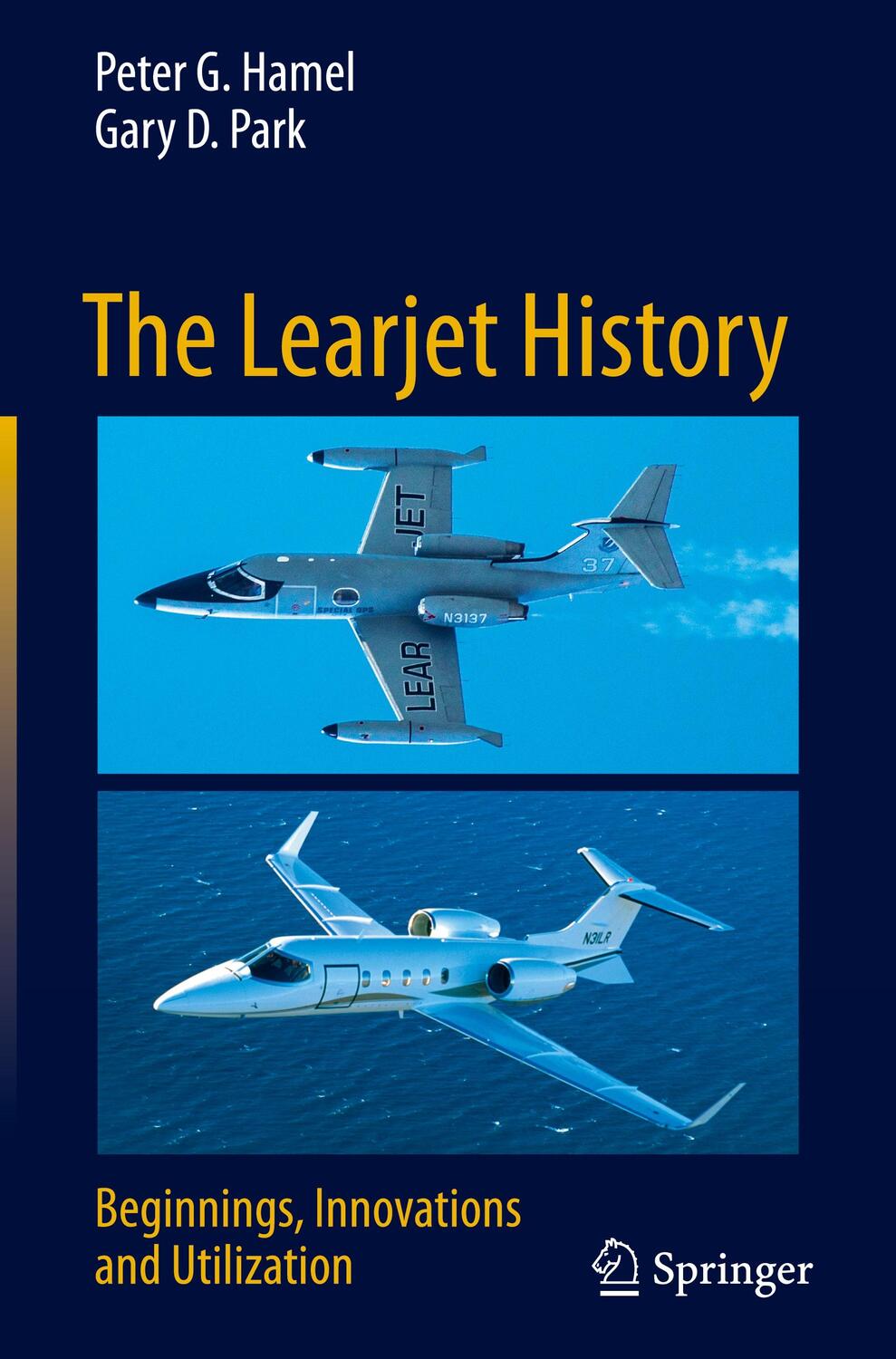 Cover: 9783031060304 | The Learjet History | Beginnings, Innovations and Utilization | Buch