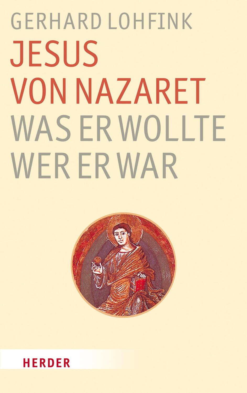 Cover: 9783451340956 | Jesus von Nazaret - Was er wollte, wer er war | Gerhard Lohfink | Buch