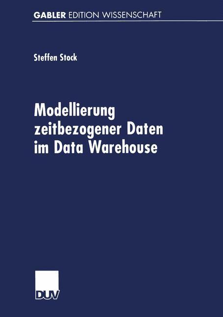 Cover: 9783824473335 | Modellierung zeitbezogener Daten im Data Warehouse | Steffen Stock