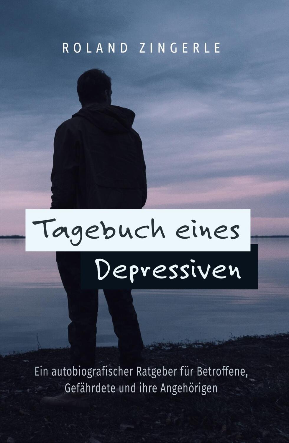 Cover: 9783961119455 | Tagebuch eines Depressiven | Roland Zingerle | Taschenbuch | Deutsch