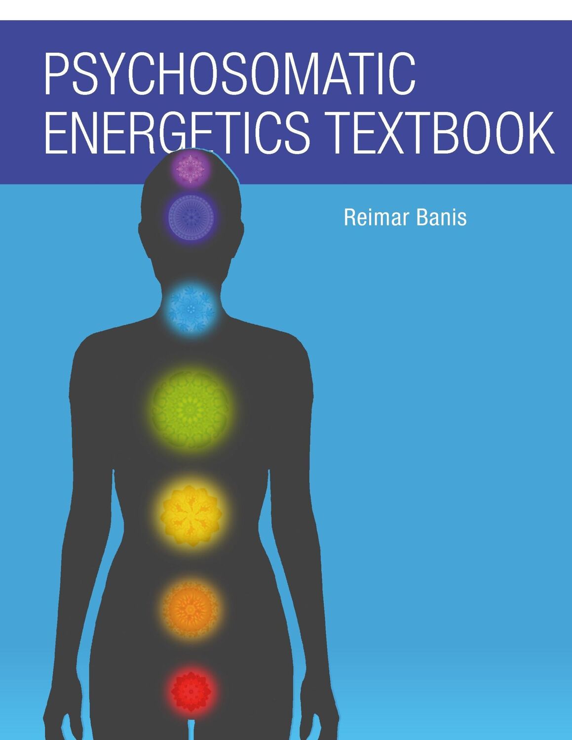 Cover: 9783743182714 | Psychosomatic Energetics Textbook | Reimar Banis | Taschenbuch | 2017