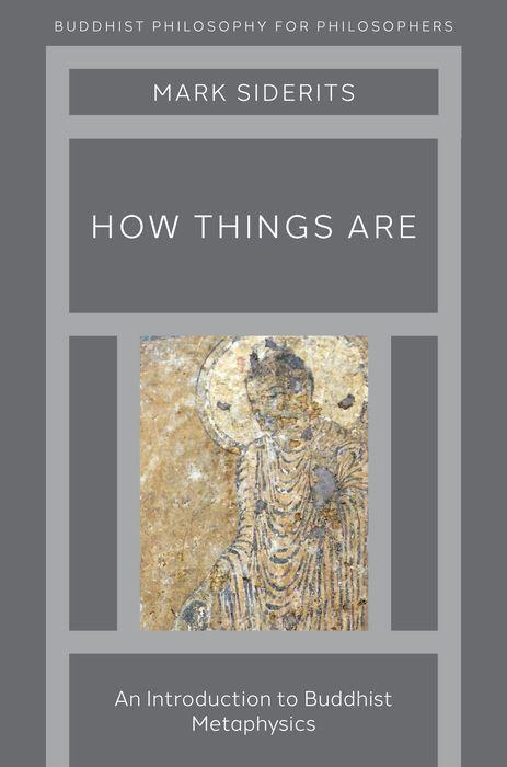 Cover: 9780197606919 | How Things Are | An Introduction to Buddhist Metaphysics | Siderits