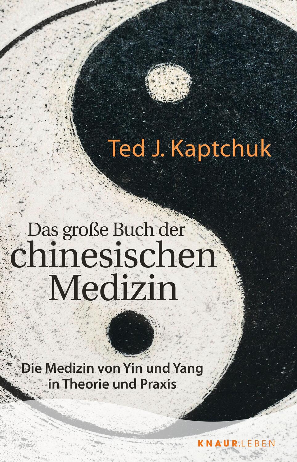 Cover: 9783426879283 | Das große Buch der chinesischen Medizin | Ted J. Kaptchuk | Buch