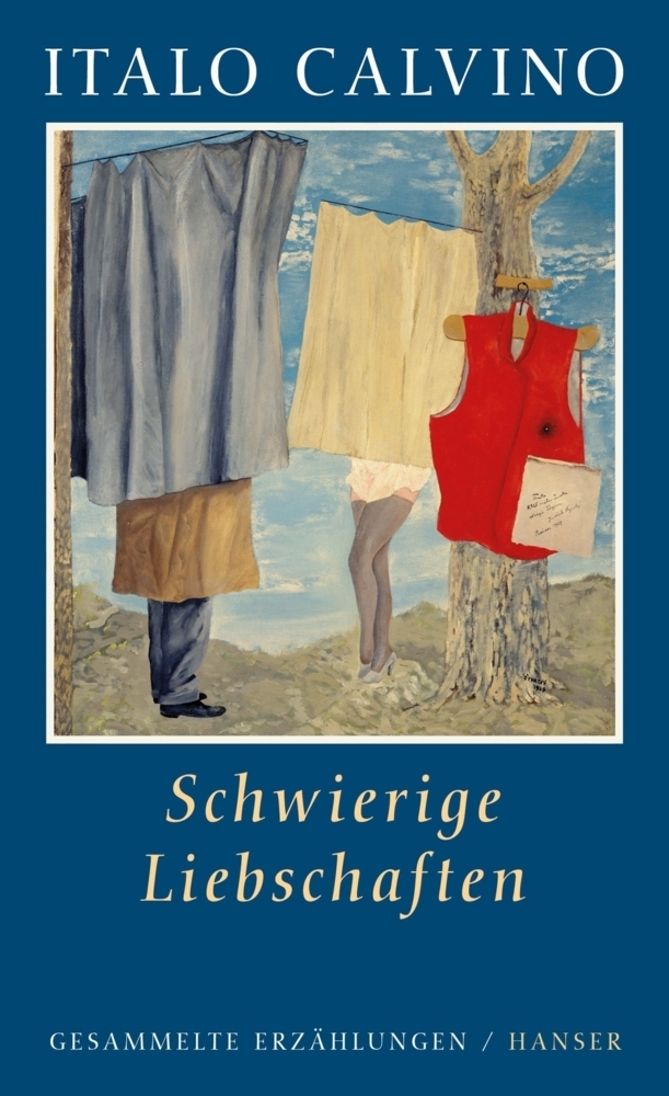 Cover: 9783446243255 | Schwierige Liebschaften | Sämtliche Erzählungen | Italo Calvino | Buch