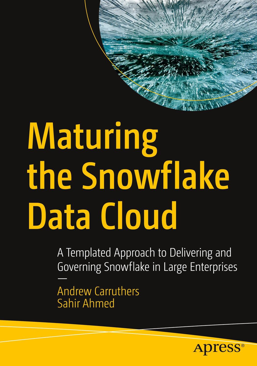 Cover: 9781484293393 | Maturing the Snowflake Data Cloud | Sahir Ahmed (u. a.) | Taschenbuch