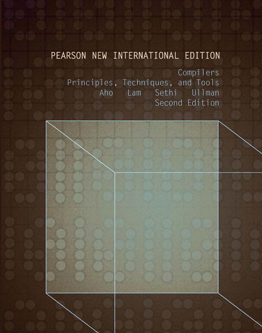 Cover: 9781292024349 | Compilers | Principles, Techniques, and Tools | Alfred V. Aho (u. a.)