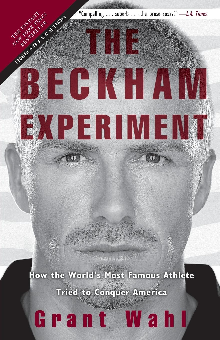 Cover: 9780307408594 | The Beckham Experiment | Grant Wahl | Taschenbuch | Englisch | 2010