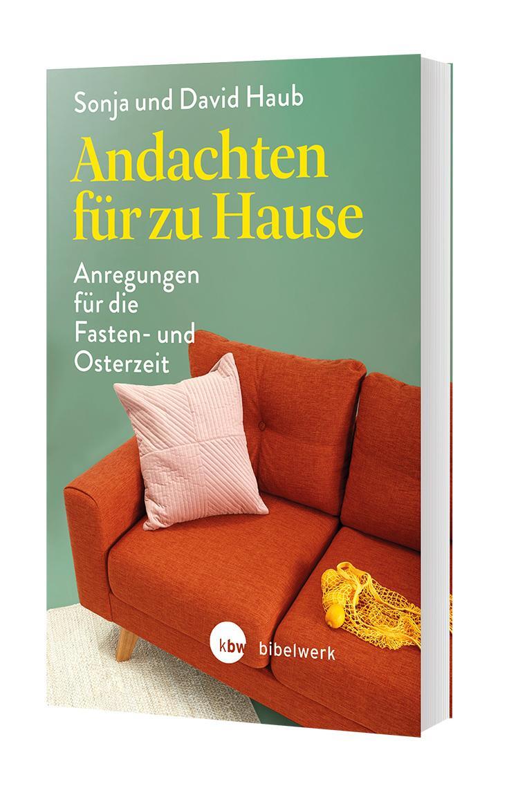 Cover: 9783460255395 | Andachten für zu Hause | Anregungen für die Fasten- und Osterzeit