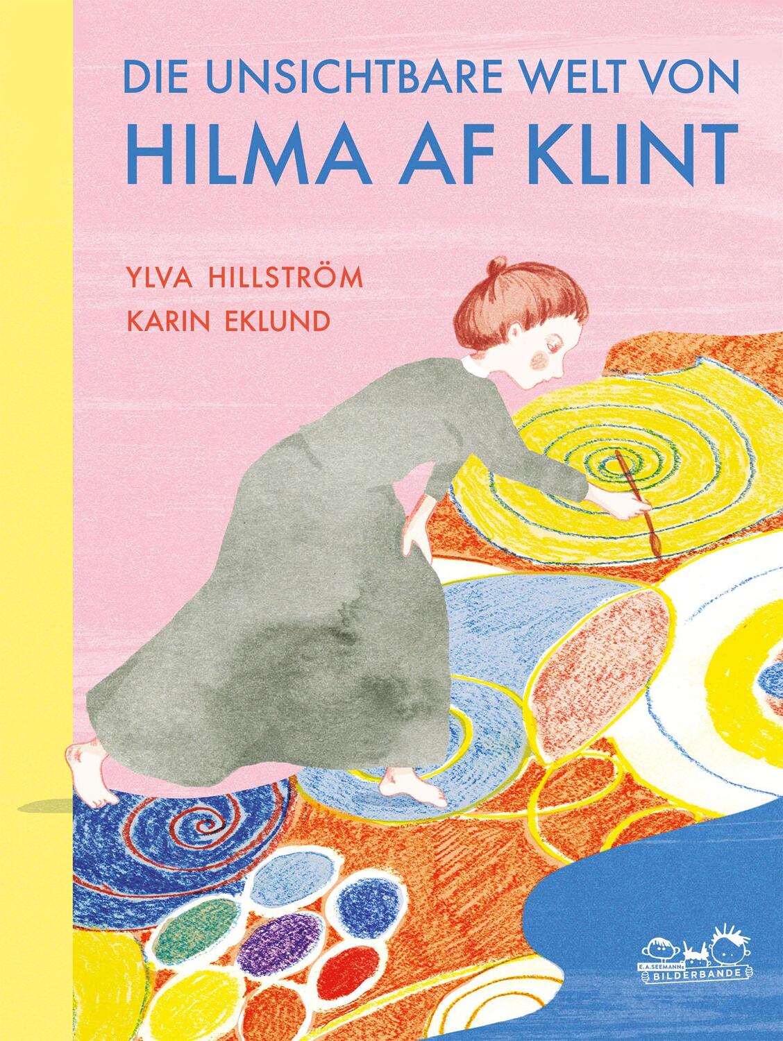 Die unsichtbare Welt von Hilma af Klint - Hillström, Ylva