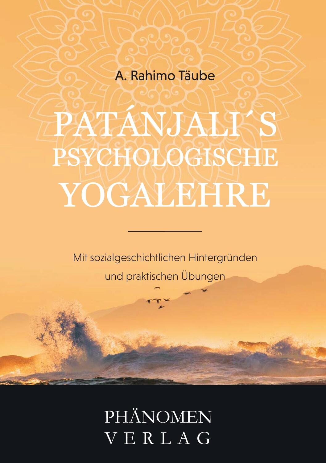 Cover: 9788412355154 | PATANJALI S PSYCHOLOGISCHE YOGALEHRE | A. Rahimo Täube | Taschenbuch