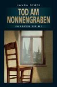 Cover: 9783897054943 | Das Haus am Nonnengraben | Franken Krimi | Anna Degen | Taschenbuch