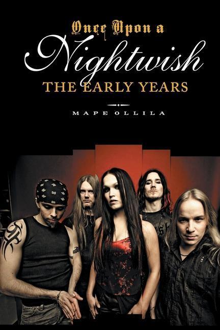 Cover: 9789526536705 | Once upon a Nightwish - The Early Years | Mape Ollila | Taschenbuch