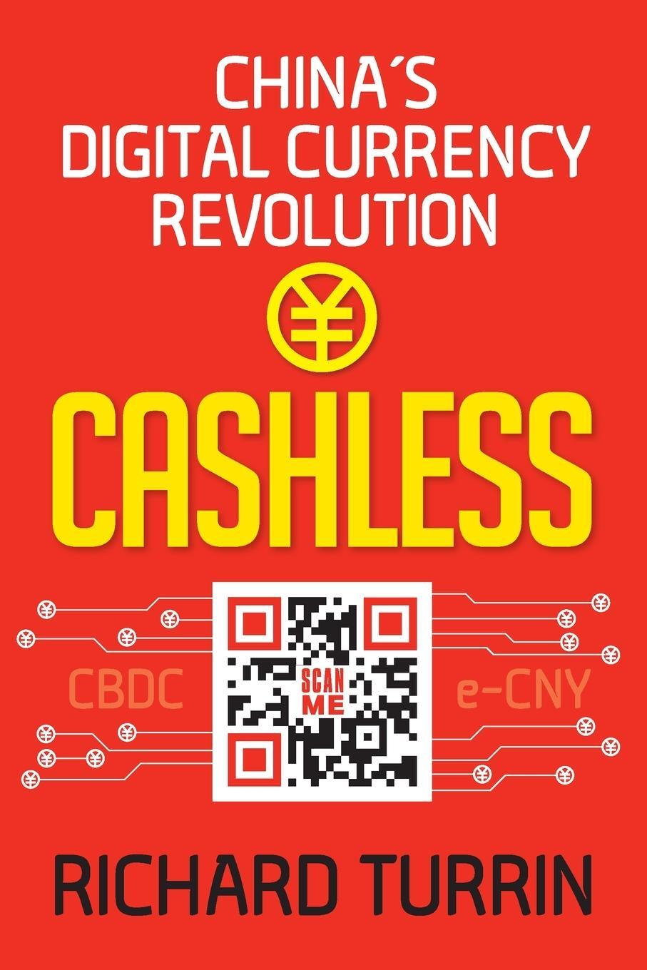 Cover: 9781949642728 | Cashless | China's Digital Currency Revolution | Richard Turrin | Buch
