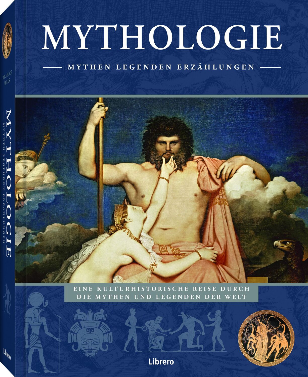 Cover: 9789463597364 | Mythologie | Die Welt der Sagen und Legenden | Alice Mills | Buch