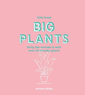 Cover: 9781787135062 | Little Book, Big Plants | Emma Sibley | Buch | Gebunden | Englisch