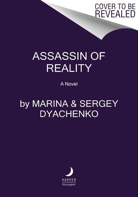 Cover: 9780063225428 | Assassin of Reality | A Novel | Marina & Sergey Dyachenko | Buch