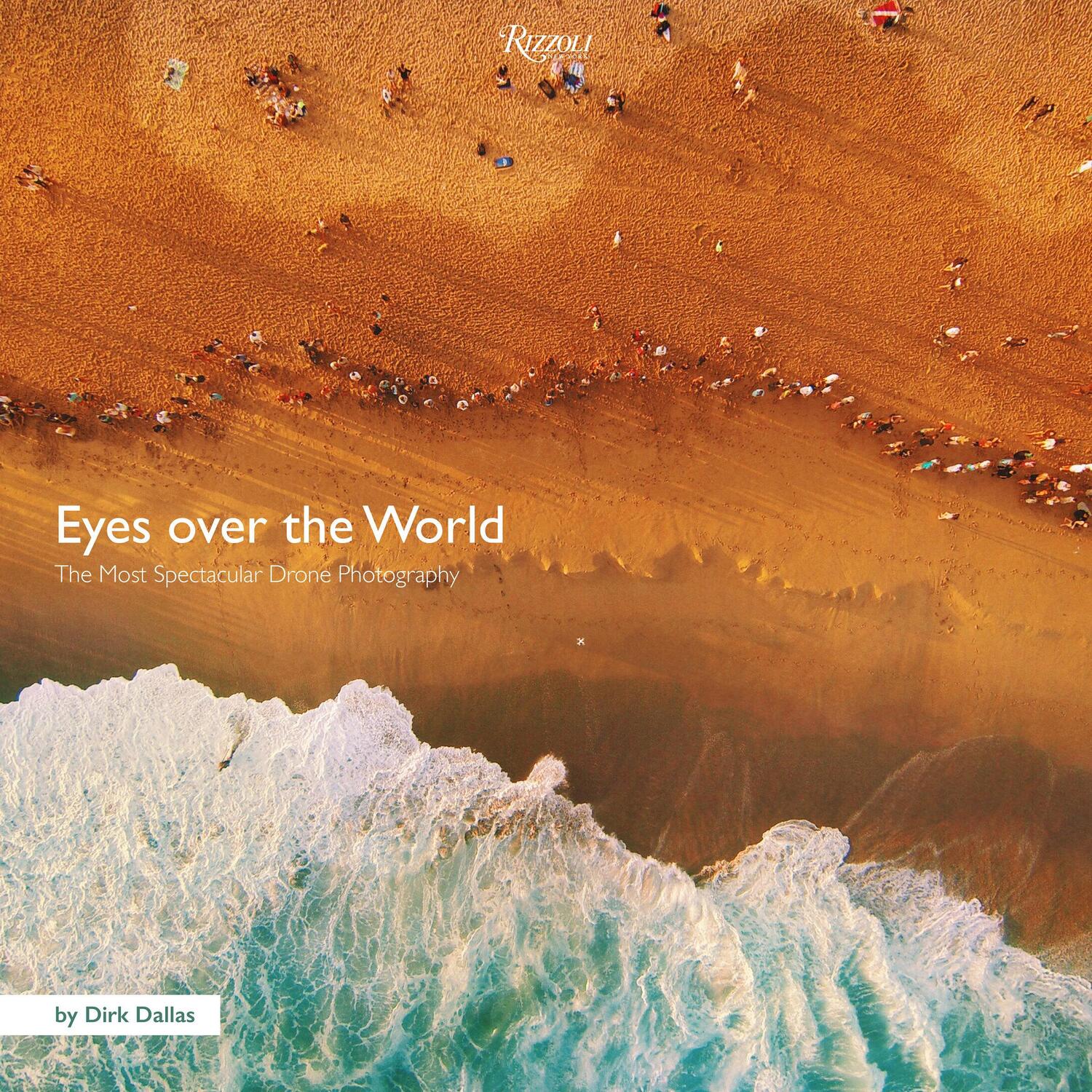 Cover: 9780789335531 | Eyes Over the World: The Most Spectacular Drone Photography | Dallas