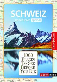 Cover: 9783961416936 | 1000 Places-Regioführer Schweiz (E-Book inside) | Regioführer spezial