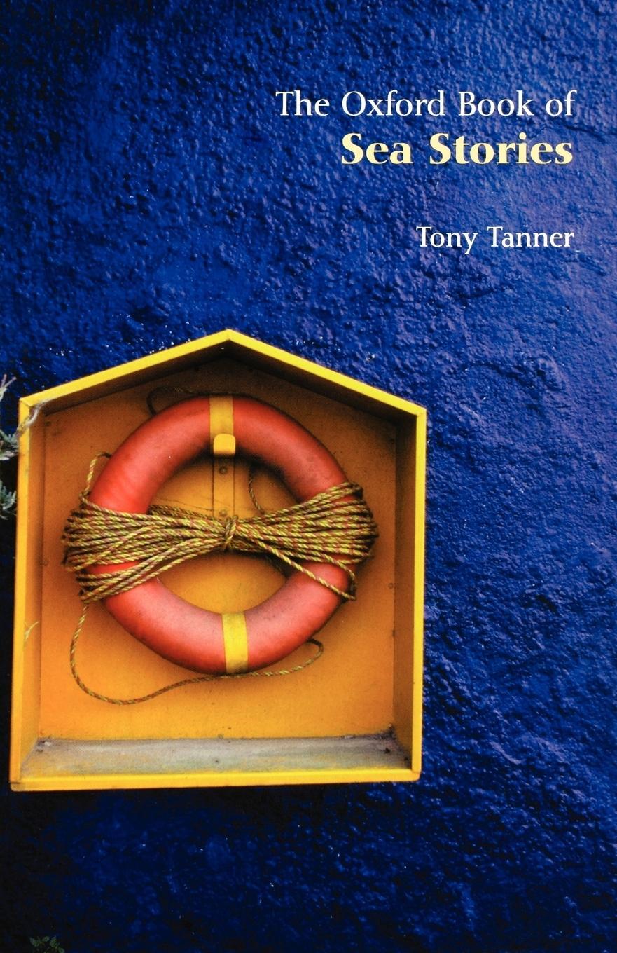 Cover: 9780192803702 | The Oxford Book of Sea Stories | Tony Tanner | Taschenbuch | Paperback