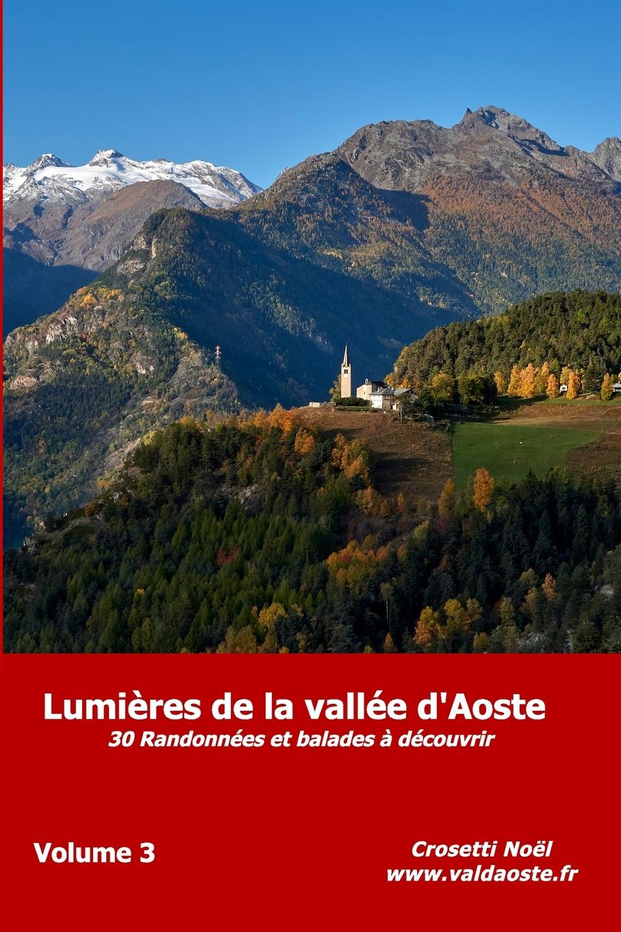 Cover: 9798211455078 | Lumières de la vallée d'Aoste | 30 randonnées et balades à découvrir