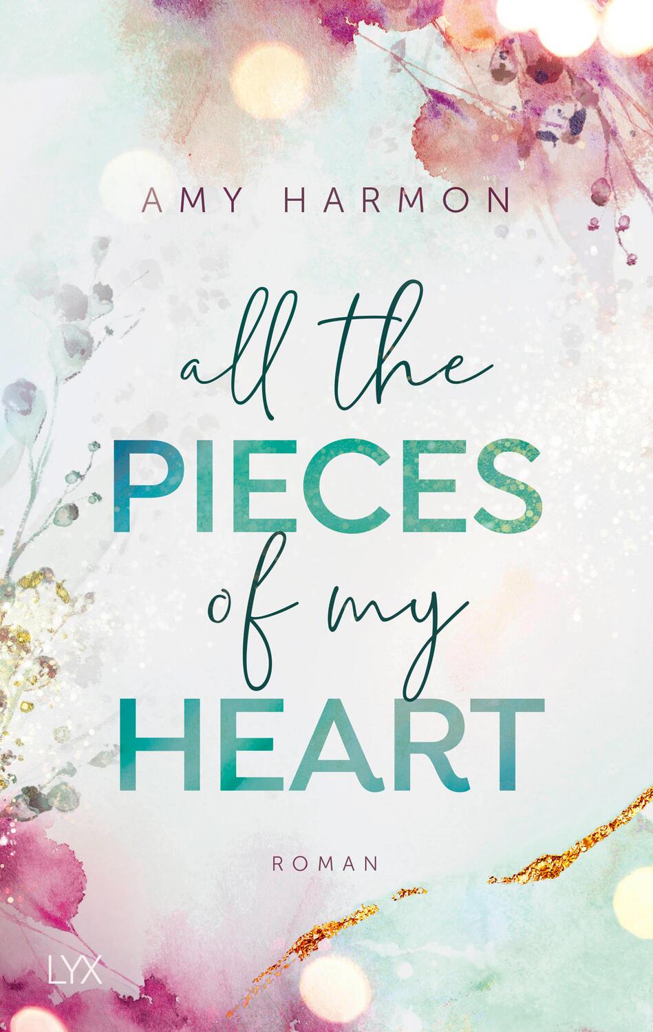 Cover: 9783736317802 | All the Pieces of My Heart | Amy Harmon | Taschenbuch | 416 S. | 2022