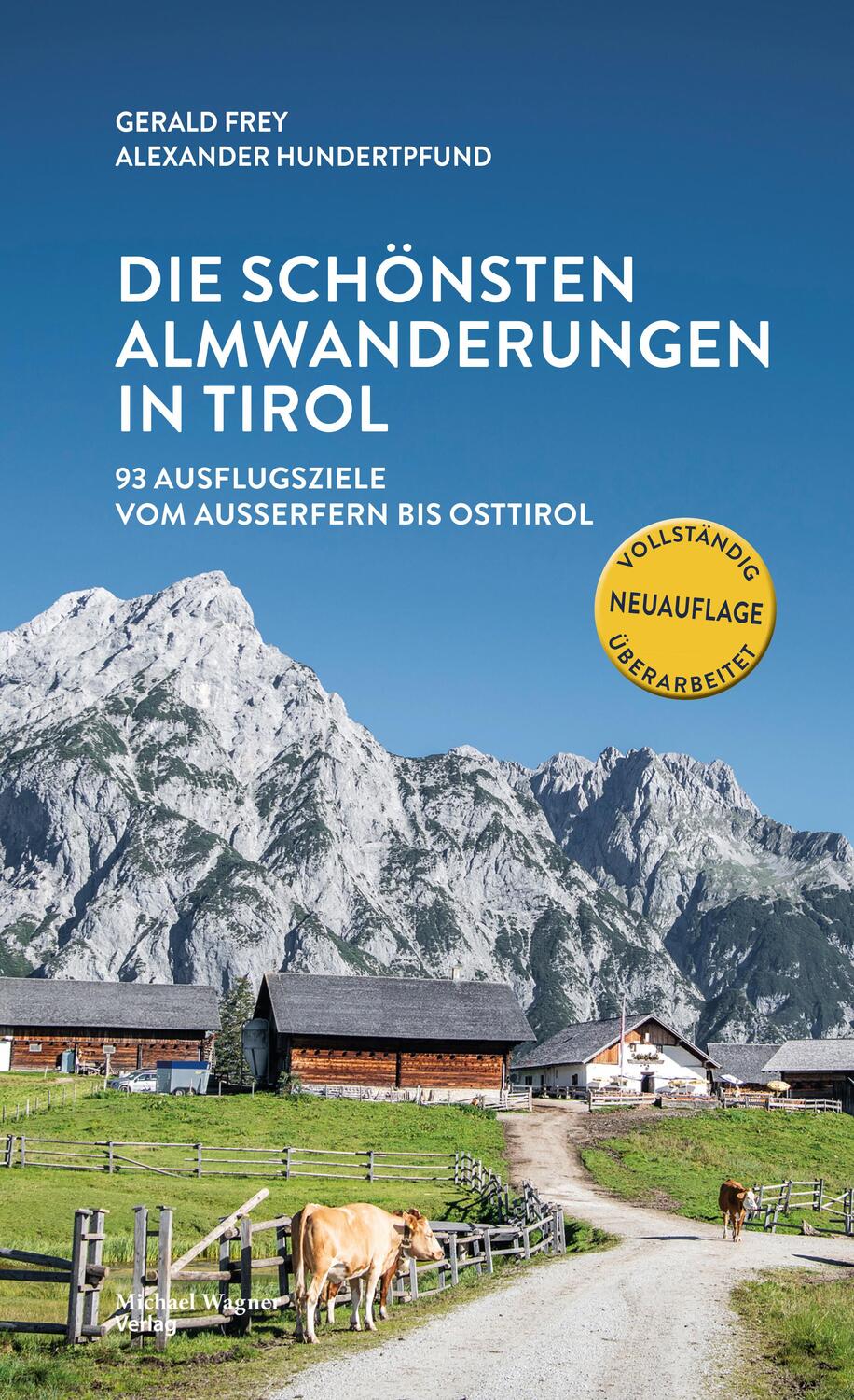Cover: 9783710767432 | Die schönsten Almwanderungen in Tirol | Gerald Frey (u. a.) | Buch