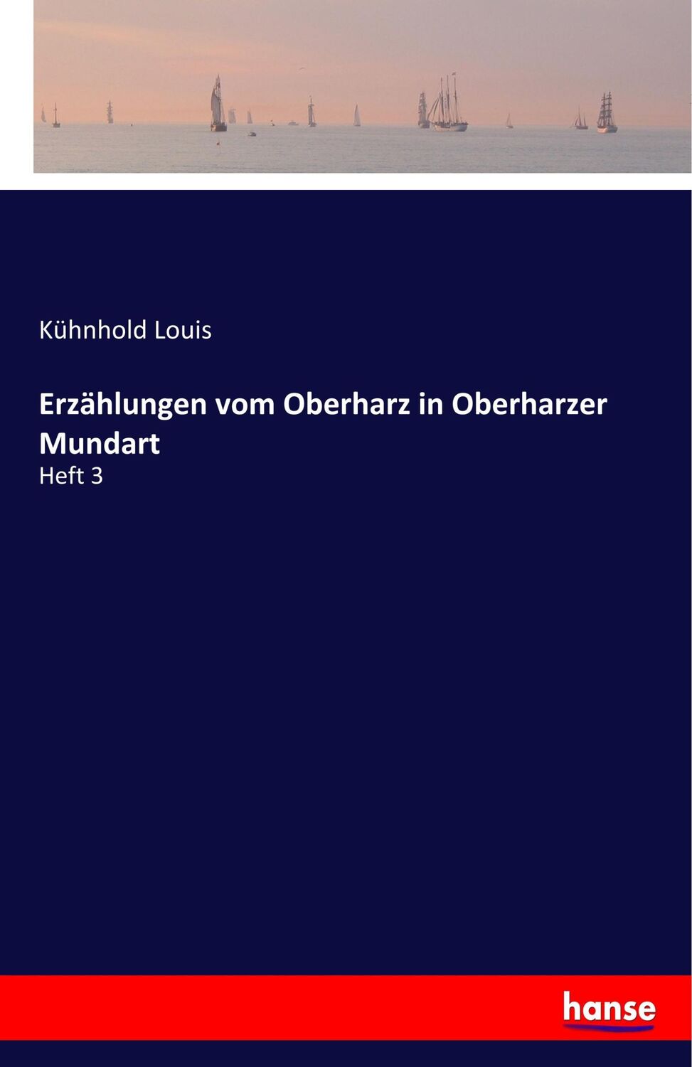 Cover: 9783337637545 | Erzählungen vom Oberharz in Oberharzer Mundart | Heft 3 | Louis | Buch