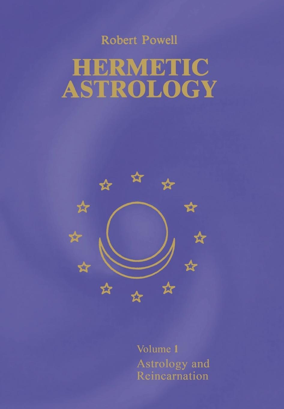 Cover: 9781597311557 | Hermetic Astrology | Vol. 1 | Robert Powell | Taschenbuch | Paperback