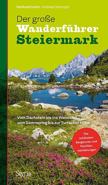Cover: 9783222136160 | Der große Wanderführer Steiermark | Reinhard Lamm (u. a.) | Buch