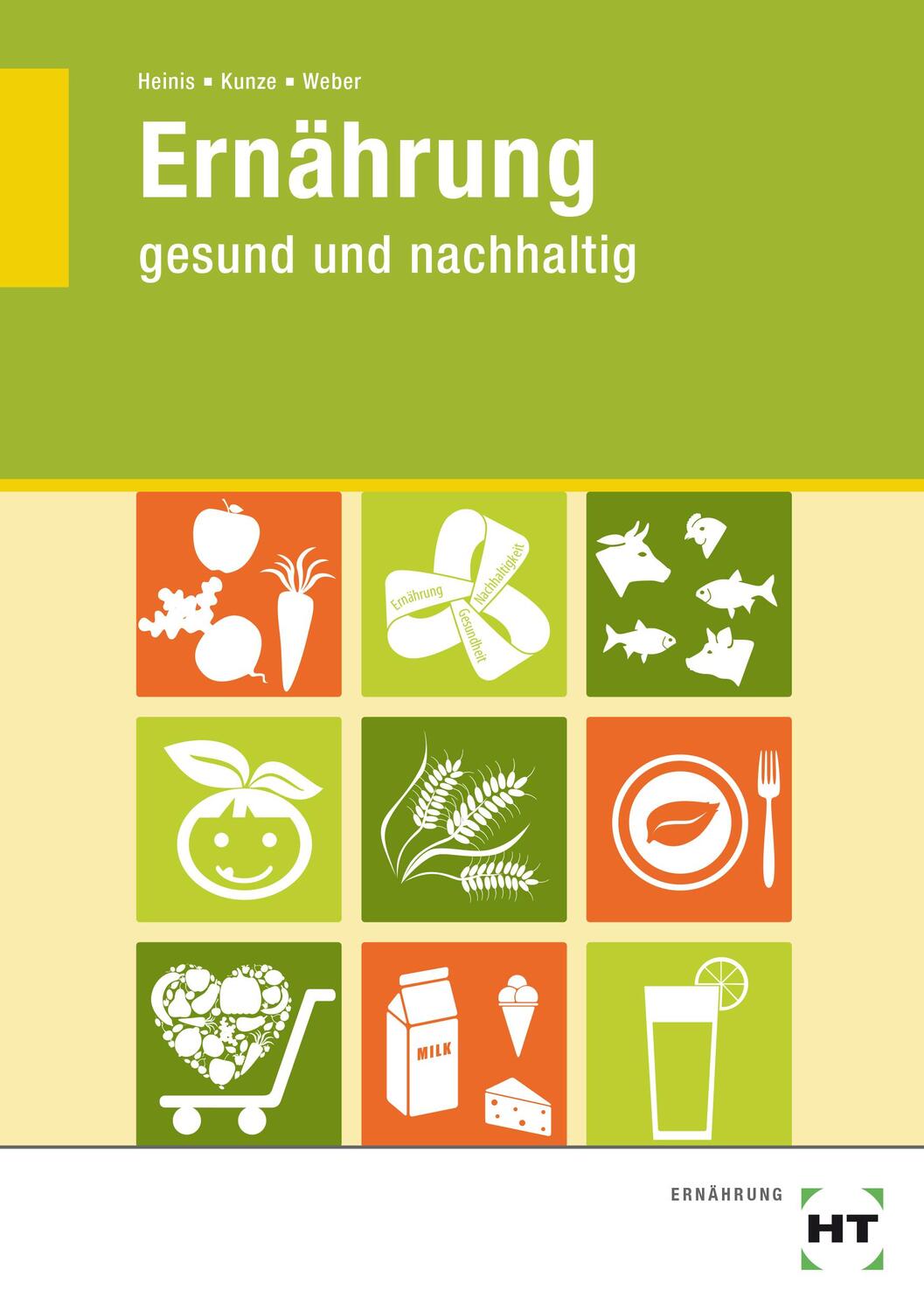 Cover: 9783582044334 | Ernährung - gesund und nachhaltig | Monika Heinis (u. a.) | Buch