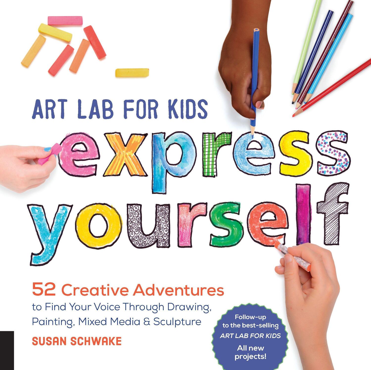 Cover: 9781631595929 | Art Lab for Kids: Express Yourself | Susan Schwake | Taschenbuch
