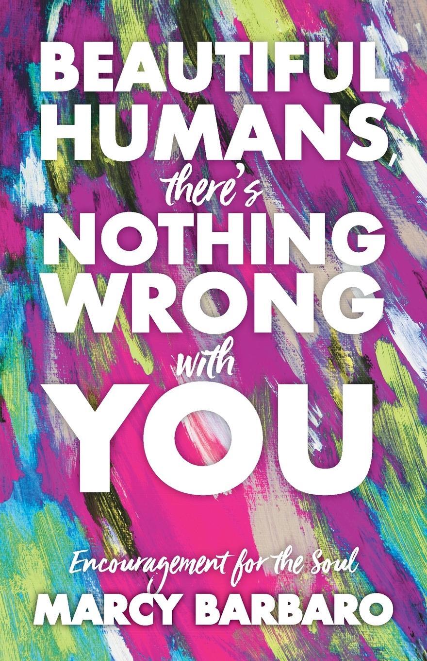 Cover: 9781525595172 | Beautiful Humans, There's Nothing Wrong With You | Marcy Barbaro