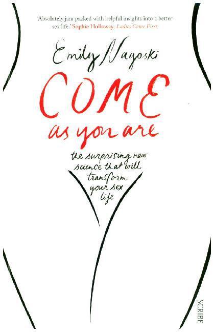 Cover: 9781925228014 | Come as You Are | Emily Nagoski | Taschenbuch | Englisch | 2015