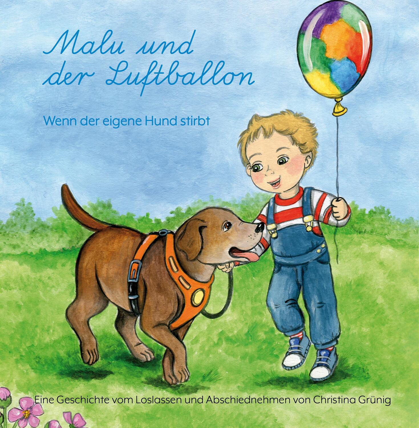 Cover: 9783960745853 | Malu und der Luftballon - Wenn der eigene Hund stirbt | Grünig | Buch