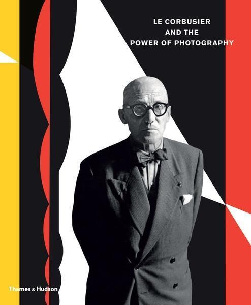 Cover: 9780500544228 | Le Corbusier and the Power of Photography | Nathalie Herschdorfer