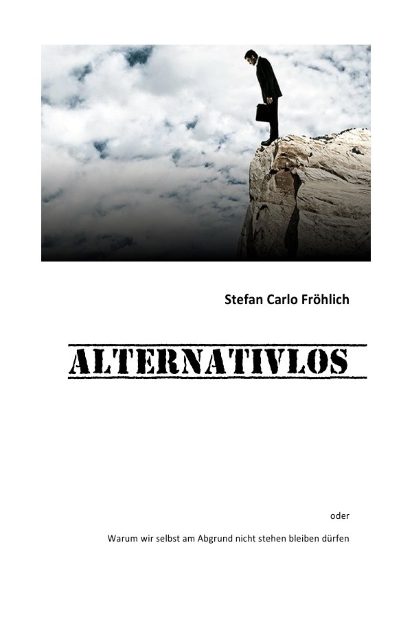 Cover: 9783750252400 | ALTERNATIVLOS | S C Fröhlich | Taschenbuch | 128 S. | Deutsch | 2019