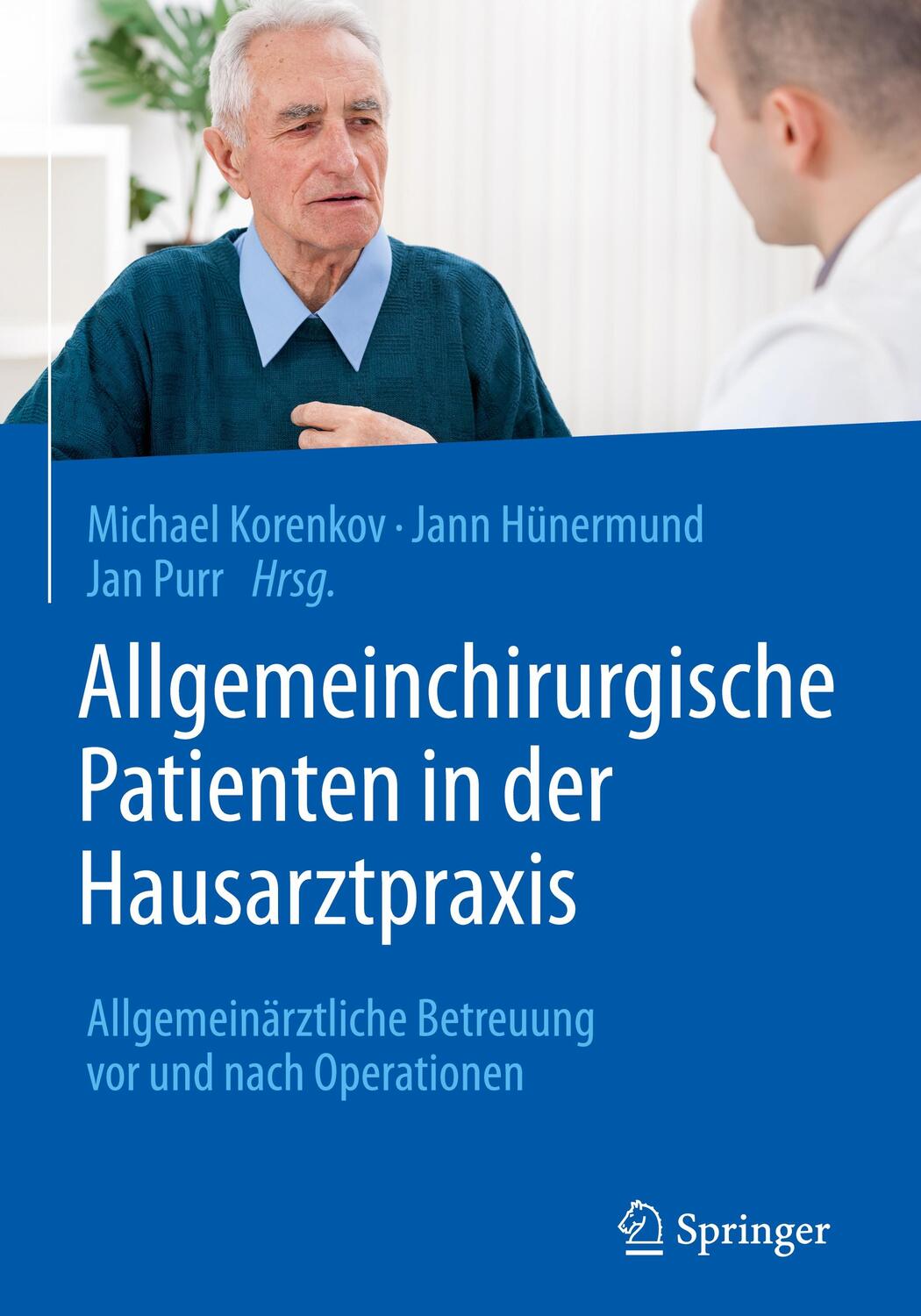 Cover: 9783662479063 | Allgemeinchirurgische Patienten in der Hausarztpraxis | Buch | Deutsch