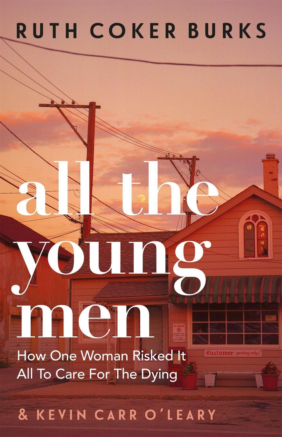 Cover: 9781409189121 | All the Young Men | How One Woman Risked It All To Care For The Dying